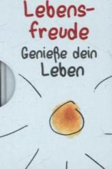 Lebensfreude - Genieße dein Leben
