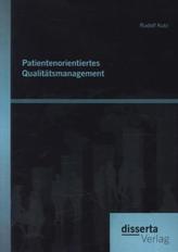 Patientenorientiertes Qualitätsmanagement