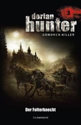 Dorian Hunter, Dämonen-Killer - Der Folterknecht
