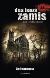 Das Haus Zamis, Eine Hexenchronik - Die Totenmesse