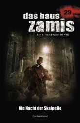 Das Haus Zamis, Eine Hexenchronik - Die Nacht der Skalpelle