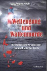 Wellengang und Wattenmorde - Sylt, Amrum, Föhr, Pellworm, Nordstrand, Helgoland