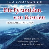 Die Pyramiden von Bosnien - Klangmediationen, 1 Audio-CD