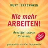 Nie mehr arbeiten!, 1 Audio-CD