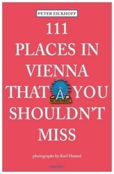 111 Places in Vienna that you shouldn't miss. 111 Orte in Wien, die man gesehen haben muss, englische Ausgabe