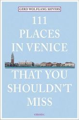 111 Places in Venice that you must not miss. 111 Orte in Venedig, die man gesehen haben muss, englische Ausgabe