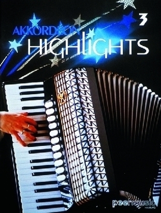 Akkordeon Highlights. Bd.3 Akkordeon Highlights. Bd.3