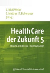 Health Care der Zukunft. Bd.5