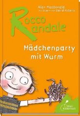 Rocco Randale, Mädchenparty mit Wurm