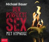 Der perfekte Sex mit Hypnose, 1 Audio-CD
