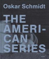 Oskar Schmidt - The American Series
