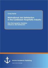 Motivational Job Satisfaction in the Caribbean Hospitality Industry: How Demographic Variables Influence Job Satisfaction