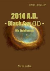 2014 A.D. - Black Eye - Die Etablierung