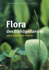 Die Flora des Elbhügellandes und angrenzender Gebiete