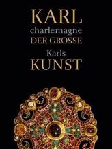 Karl der Große / Charlemagne, Karls Kunst