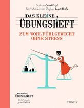 Das kleine Übungsheft - Zum Wohlfühlgewicht ohne Stress