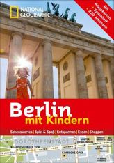 National Geographic Familien-Reiseführer Berlin mit Kindern