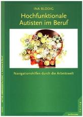 Hochfunktionale Autisten im Beruf