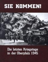 Sie kommen!