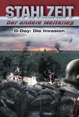 Stahlzeit, Der andere Weltkrieg - D-Day: Die Invasion