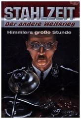 Stahlzeit, Himmlers große Stunde. Bd.5