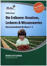 Die Erdbeere: Kreatives, Leckeres & Wissenswertes, m. CD-ROM