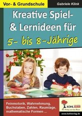 Kreative Spiel- und Lernideen für 5- bis 8-Jährige