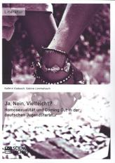 Ja, Nein, Vielleicht? - Homosexualität und Coming Out in der deutschen Jugendliteratur