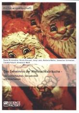 Das Geheimnis der Weihnachtsbräuche - von Lichterbäumen, Gänsebraten und Geschenken