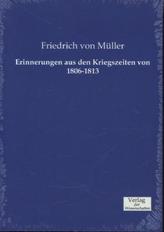Erinnerungen aus den Kriegszeiten von 1806-1813