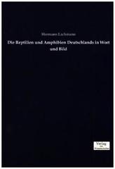 Die Reptilien und Amphibien Deutschlands in Wort und Bild