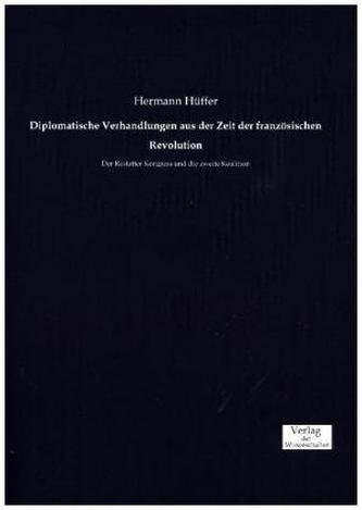 Diplomatische Verhandlungen aus der Zeit der französischen Revolution Diplomatische Verhandlungen aus der Zeit der französischen Revolution