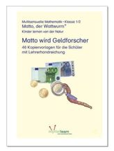 Klasse 1/2: Matto wird Geldforscher