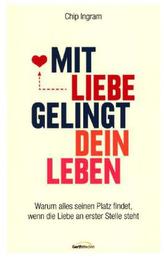 Mit Liebe gelingt dein Leben