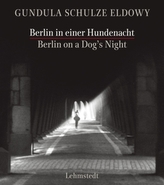 Berlin in einer Hundenacht. Berlin on a Dogs' Night