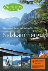 Maremonto Reise- und Wanderführer: Salzkammergut, m. 30 Beilagen