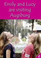 Emily and Lucy are visiting Augsburg