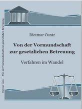 Von der Vormundschaft zur gesetzlichen Betreuung