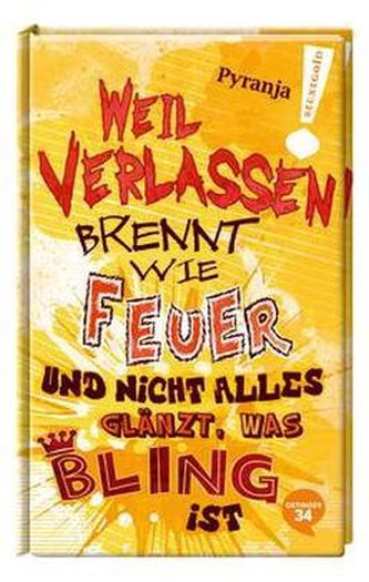 Weil Verlassen brennt wie Feuer und nicht alles glänzt, was bling ist Weil Verlassen brennt wie Feuer und nicht alles glänzt, was bling ist