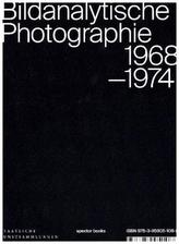 Bildanalytische Photographie 1968-1974