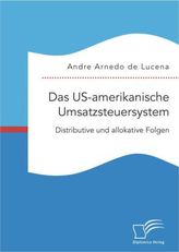 Das US-amerikanische Umsatzsteuersystem: Distributive und allokative Folgen