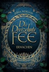 Die Dreizehnte Fee - Erwachen