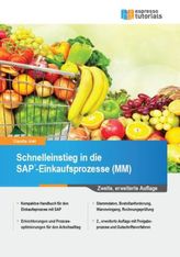 Schnelleinstieg in die SAP-Einkaufsprozesse (MM)