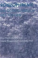 Schizophrenie - ein Denkausbruch mit Folgen