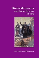 Rügens Mittelalter und Frühe Neuzeit 1168-1648