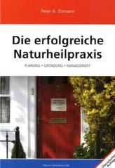 Die erfolgreiche Naturheilpraxis