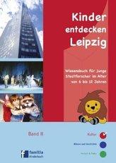 Kinder entdecken Leipzig. Bd.2