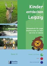 Kinder entdecken Leipzig. Bd.3