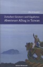 Zwischen Geistern und Gigabytes - Abenteuer Alltag in Taiwan