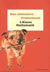 Das ultimative Probenbuch 2. Klasse Mathematik